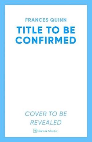 Untitled Book 2 - Frances Quinn - Books - Simon & Schuster UK - 9781398520745 - March 12, 2026