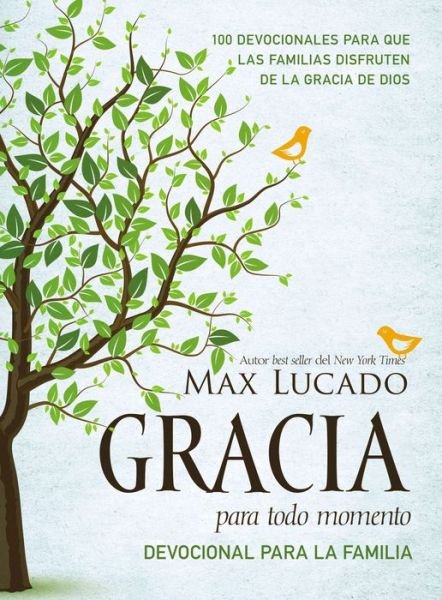 Cover for Max Lucado · Gracia para Todo Momento - Devocional para la Familia (Bog) (2020)