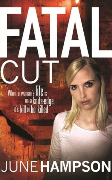 Fatal Cut - June Hampson - Książki - Orion Publishing Co - 9781409103745 - 21 stycznia 2010