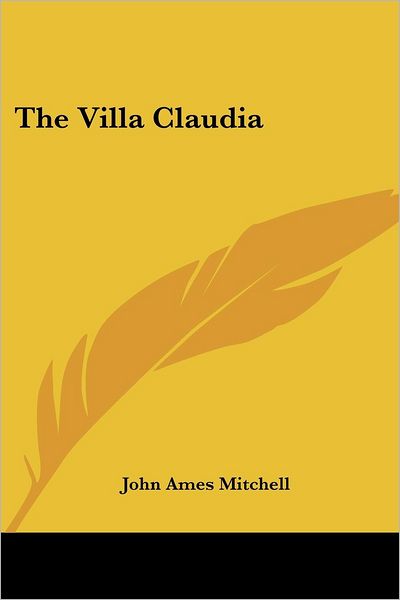 Cover for John Ames Mitchell · The Villa Claudia (Paperback Book) (2005)