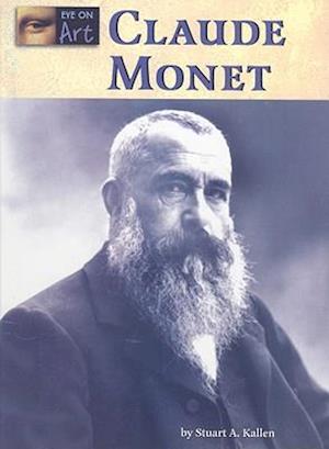 Cover for Stuart A Kallen · Claude Monet (Hardcover Book) (2008)