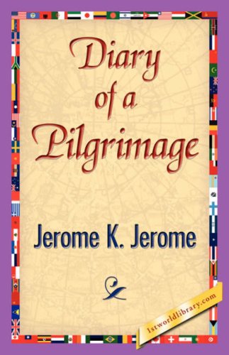 Cover for K Jerome Jerome K Jerome · Diary of a Pilgrimage (Paperback Book) (2007)