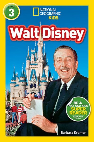 Cover for Barbara Kramer · National Geographic Readers: Walt Disney (L3) - Readers Bios (Hardcover Book) (2017)