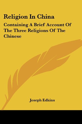 Cover for Joseph Edkins · Religion in China: Containing a Brief Account of the Three Religions of the Chinese (Paperback Book) [Revised edition] (2007)