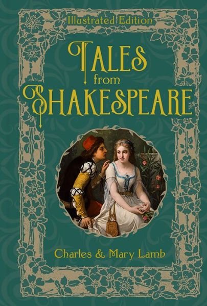 Tales from Shakespeare - Illustrated Classic Editions - Charles Lamb - Książki - Union Square & Co. - 9781435166745 - 26 września 2018