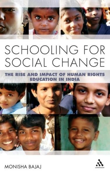 Cover for Bajaj, Professor Monisha (University of San Francisco, USA) · Schooling for Social Change: The Rise and Impact of Human Rights Education in India (Inbunden Bok) (2011)