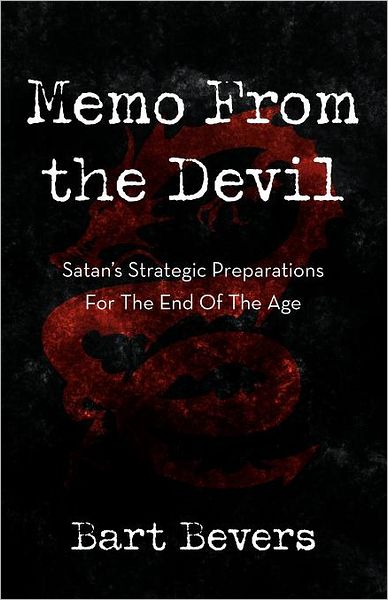 Cover for Bart Bevers · Memo From the Devil: Satan's Strategic Preparations For The End Of The Age (Paperback Book) (2011)