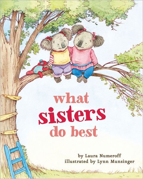 Cover for Laura Numeroff · What Sisters Do Best (Kartonbuch) (2012)