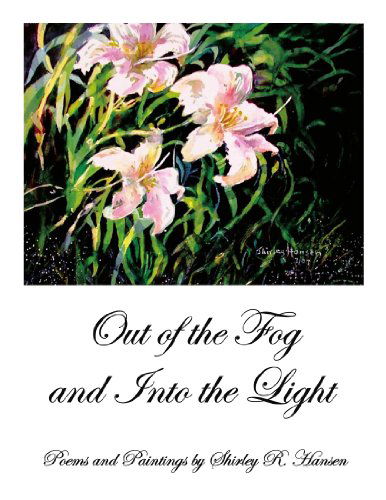 Cover for Shirley R Hansen · Out of the Fog and into the Light (Paperback Book) (2010)