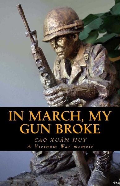 Cover for Cao Xuan Huy · In March, My Gun Broke (Pocketbok) (2011)