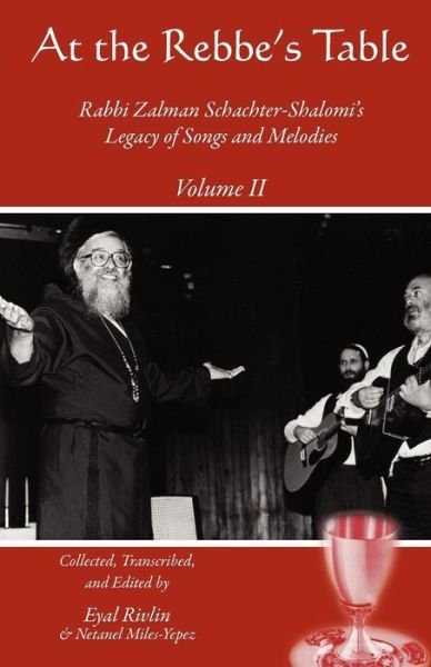 Cover for Eyal Rivlin · At the Rebbe's Table: Rabbi Zalman Schachter-shalomi's Legacy of Songs and Melodies (Paperback Bog) (2012)