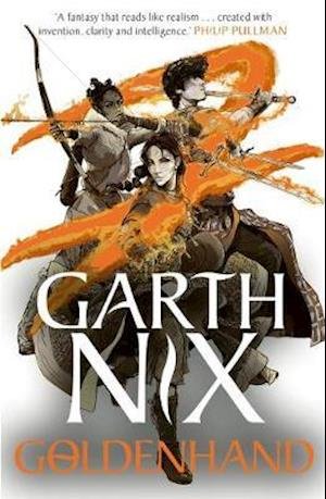 Cover for Garth Nix · Goldenhand - The Old Kingdom 5: The brand new book from bestselling author Garth Nix - The Old Kingdom (Pocketbok) (2020)
