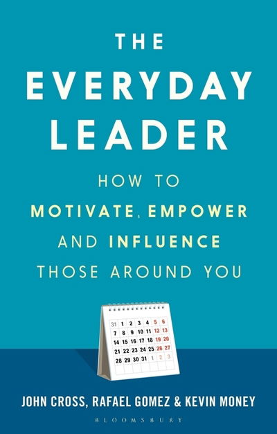 Cover for John Cross · The Everyday Leader: How to Motivate, Empower and Influence Those Around You (Hardcover Book) (2019)