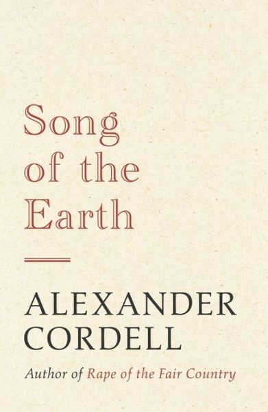 Cover for Alexander Cordell · Song of the Earth: The Mortymer Trilogy Book Three (Paperback Book) (2014)