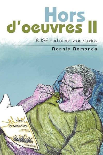 Cover for Ronnie Remonda · Hors D'oeuvres Ii: Bugs and Other Short Stories (Paperback Bog) (2012)