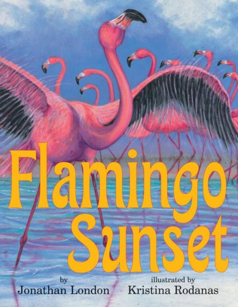 Cover for Jonathan London · Flamingo Sunset (Paperback Book) (2013)