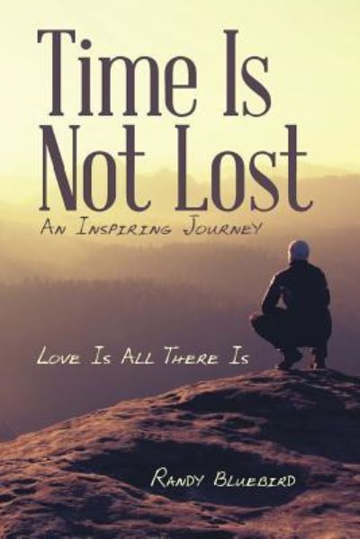 Cover for Randy Bluebird · Time Is Not Lost (Paperback Book) (2018)