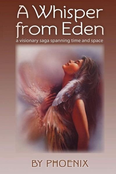 Cover for Phoenix · A Whisper from Eden: a Historical Fantasy (Paperback Bog) (2012)