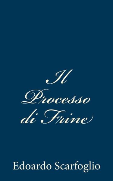 Cover for Edoardo Scarfoglio · Il Processo Di Frine (Paperback Book) [Italian edition] (2012)