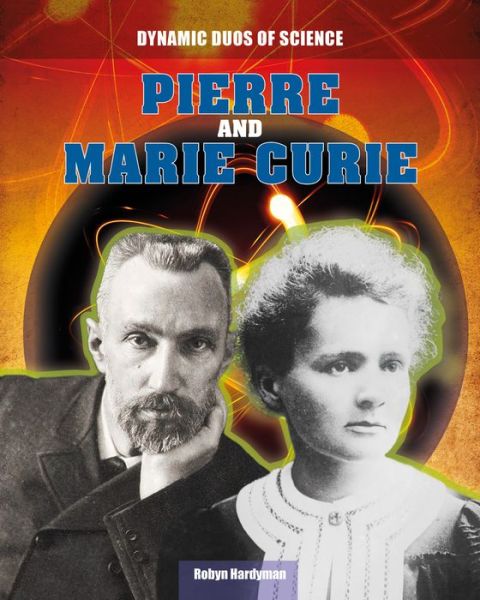 Cover for Robyn Hardyman · Pierre and Marie Curie (Hardcover Book) (2014)