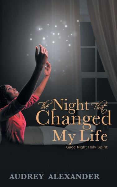 Cover for Audrey Alexander · The Night That Changed My Life (Hardcover Book) (2014)