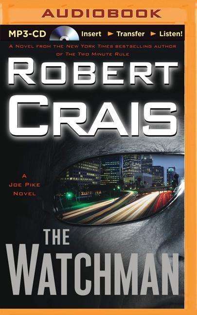 Cover for Robert Crais · The Watchman (Elvis Cole / Joe Pike Series) (MP3-CD) [Mp3 Una edition] (2014)