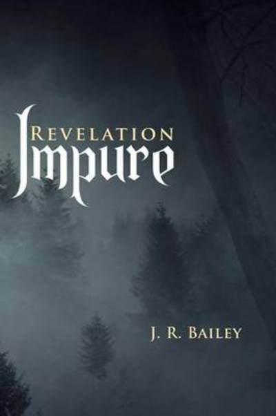Cover for J R Bailey · Impure: Revelation (Paperback Book) (2014)