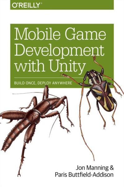 Cover for Jon Manning · Mobile Game Development with Unity: Build Once, Deploy Anywhere (Paperback Book) (2017)