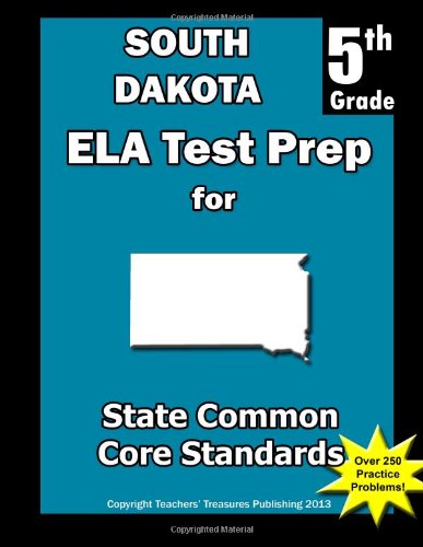 Cover for Teachers' Treasures · South Dakota 5th Grade Ela Test Prep: Common Core Learning Standards (Paperback Book) (2013)