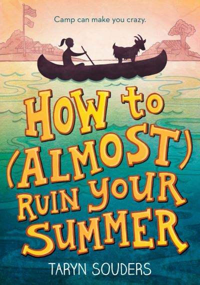 Cover for Taryn Souders · How to (Almost) Ruin Your Summer (Paperback Bog) (2016)