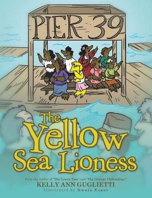 Cover for Kelly Ann Guglietti · The Yellow Sea Lioness (Pocketbok) (2014)
