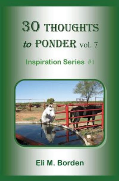 Cover for Eli M Borden Phd · 30 Thoughts to Ponder Vol. 7: Inspiration Series #1 (Paperback Book) (2014)