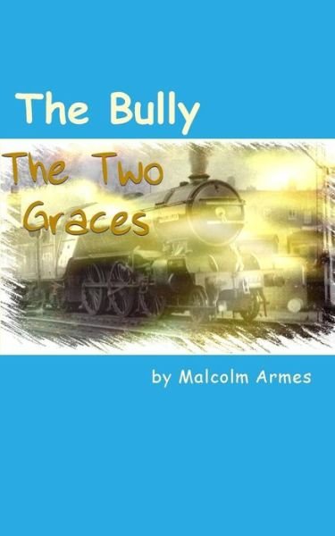 Cover for Malcolm Armes · The Bully (Pocketbok) (2014)