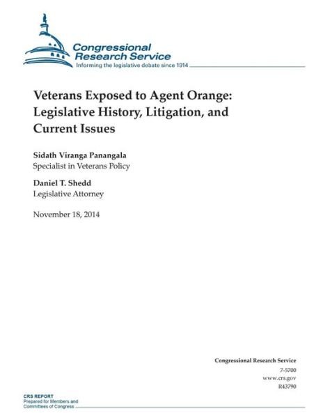 Cover for Congressional Research Service · Veterans Exposed to Agent Orange: Legislative History, Litigation, and Current Issues (Crs Reports) (Paperback Book) [R43790 edition] (2014)