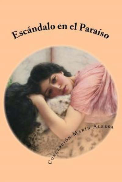 Cover for Concepción Marín Albesa · Escandalo En El Paraiso (Paperback Book) (2015)