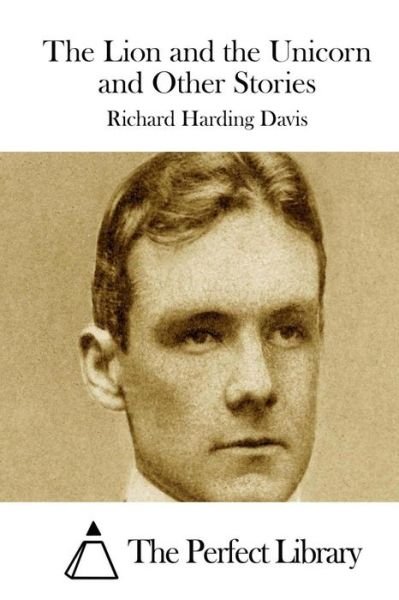 Cover for Richard Harding Davis · The Lion and the Unicorn and Other Stories (Paperback Book) (2015)