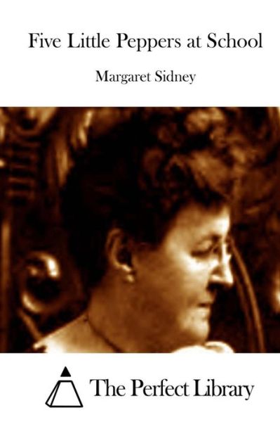 Cover for Margaret Sidney · Five Little Peppers at School (Paperback Book) (2015)