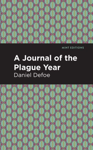 Cover for Daniel Defoe · A Journal of the Plague Year - Mint Editions (Hardcover Book) (2021)