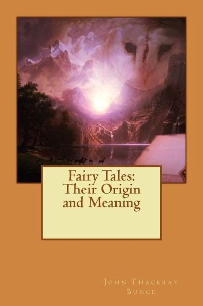 Cover for John Thackray Bunce · Fairy Tales: Their Origin and Meaning (Paperback Book) (2015)