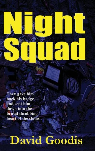 Night Squad - David Goodis - Książki - Black Curtain Press - 9781515426745 - 3 kwietnia 2018