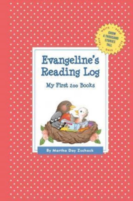 Cover for Martha Day Zschock · Evangeline's Reading Log: My First 200 Books (Gatst) (Paperback Book) (2015)