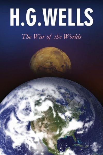 The War of the Worlds - H G Wells - Kirjat - Createspace - 9781517138745 - tiistai 1. syyskuuta 2015