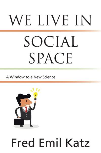 Cover for Fred Emil Katz · We Live in Social Space (Paperback Book) (2017)