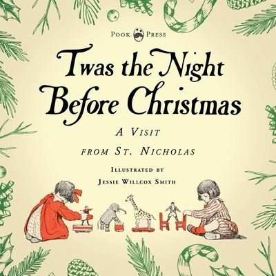 Cover for Clement C Moore · Twas the Night Before Christmas - A Visit from St. Nicholas - Illustrated by Jessie Willcox Smith (Paperback Book) (2020)