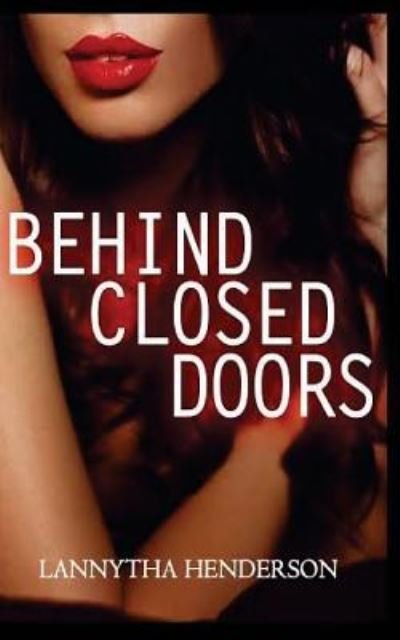 Cover for Lannytha Henderson · Behind Closed Doors (Paperback Book) (2016)