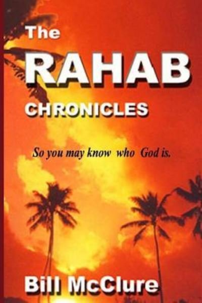 Bill McClure · The Rahab Chronicles (Paperback Book) (2016)