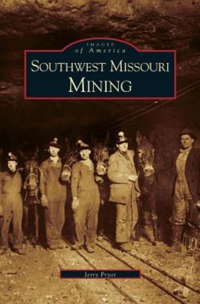 Cover for Jerry Pryor · Southwest Missouri Mining (Hardcover Book) (2000)