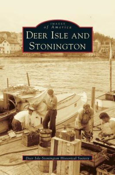 Cover for Deer Isle-Stonington Historical Society · Deer Isle and Stonington (Hardcover Book) (2004)