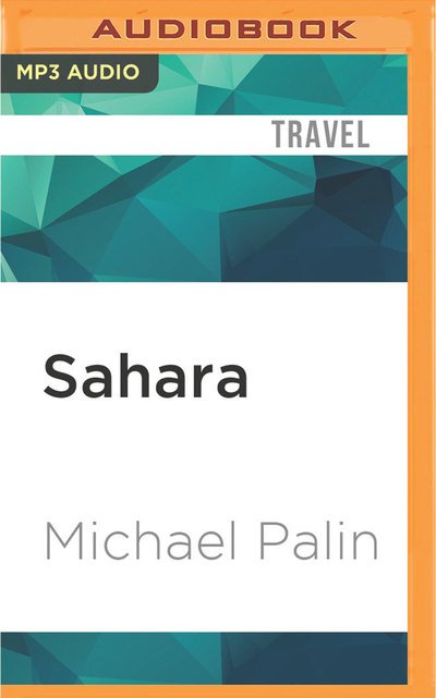 Cover for Michael Palin · Sahara (MP3-CD) (2016)