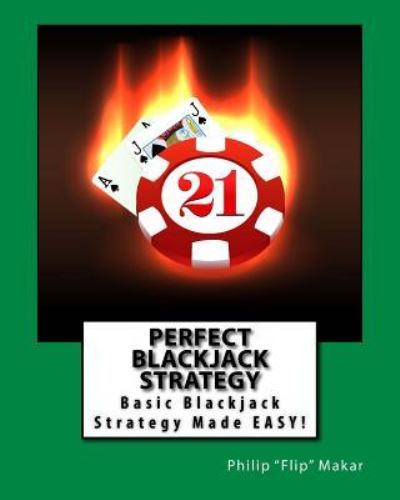 Cover for Philip &quot;flip&quot; Makar · Perfect Blackjack Strategy (Pocketbok) (2016)